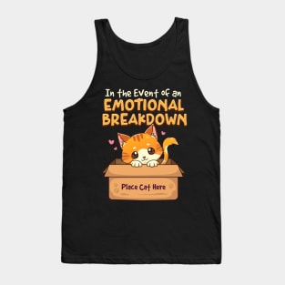 In The Event of Emotional Breakdown Place Cat Here Tank Top